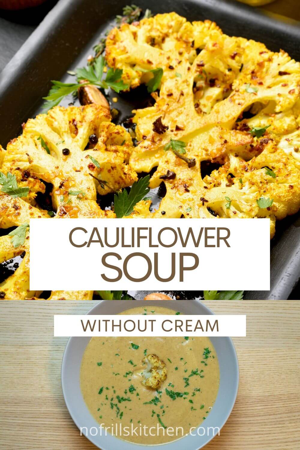 Vegan Roasted Cauliflower Soup Without Cream Recipe No Frills Kitchen