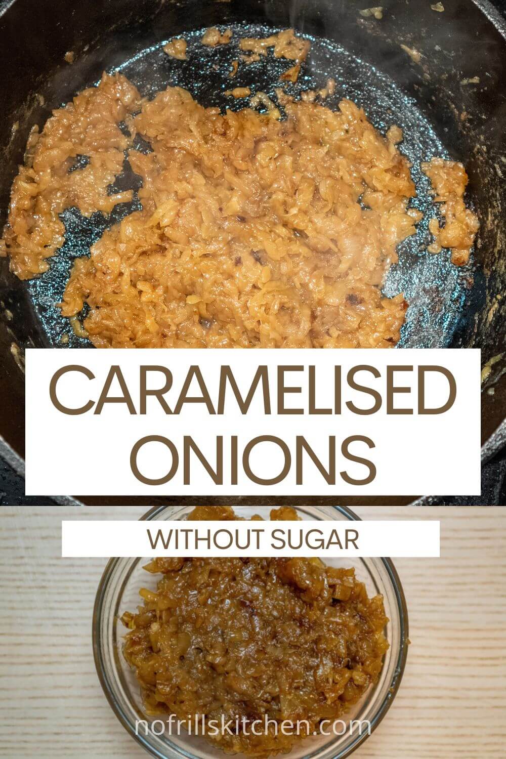 Caramelised Onions Without Balsamic Vinegar or Sugar Recipe No Frills
