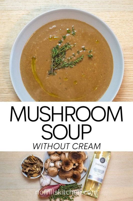 Easy Vegetarian Mushroom Soup Without Cream Recipe - No Frills Kitchen