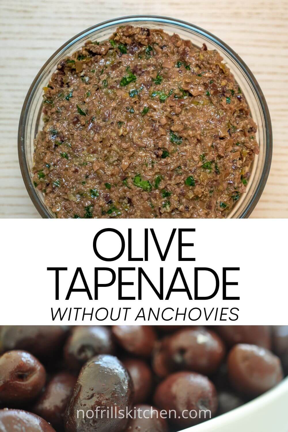 Easy Olive Tapenade Recipe Without Anchovies No Frills Kitchen
